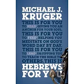 Hebrews for You: Giving You an Anchor for the Soul