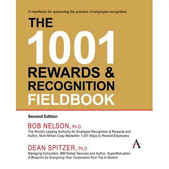 The 1001 Rewards & Recognition Fieldbook: Second Edition