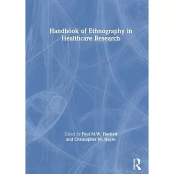 Handbook of Ethnography in Healthcare Research