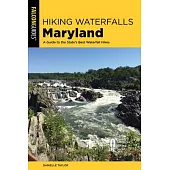 Hiking Waterfalls Maryland: A Guide to the State’’s Best Waterfall Hikes
