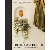 Theology of Home: The Spiritual Art of Homemaking