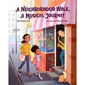 A Neighborhood Walk, a Musical Journey