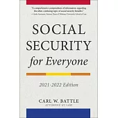Social Security for Everyone: 2021-2022 Edition