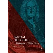 Partial Histories: A Reappraisal of Colley Cibber
