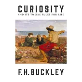 Curiosity: And Its Twelve Rules for Life