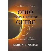 Ohio Total Eclipse Guide: Official Commemorative 2024 Keepsake Guidebook