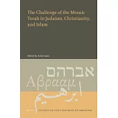 The Challenge of the Mosaic Torah in Judaism, Christianity, and Islam