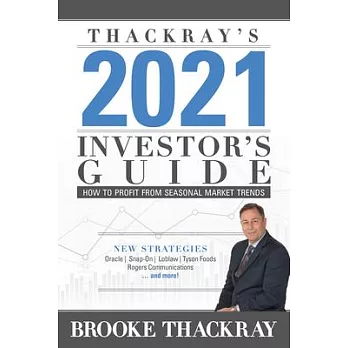 Thackray’’s 2021 Investor’’s Guide: How to Profit from Seasonal Market Trends