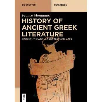 History of Ancient Greek Literature: Vol. I: The Archaic and Classical Ages Vol. II: The Hellenistic Age and the Roman Imperial Period