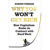 Why You Won’’t Get Rich