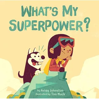 What’’s My Superpower?