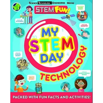 My Stem Day: Technology: Packed with Fun Facts and Activities!