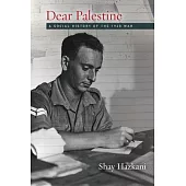 Dear Palestine: A Social History of the 1948 War