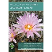Wildflower’’s of Utah’’s Colorado Plateau