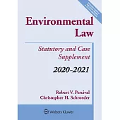 Environmental Law: Statutory and Case Supplement: 2020-2021