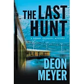 The Last Hunt: A Benny Griessel Novel