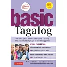 Basic Tagalog for Foreigners and Non-Tagalogs: Learn to Speak Modern Filipino - The National Language of the Philippines: Revised Third Edition (with