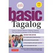 Basic Tagalog for Foreigners and Non-Tagalogs: Learn to Speak Modern Filipino - The National Language of the Philippines: Revised Third Edition (with