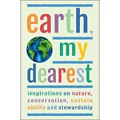 The Earth Lover’’s Treasury of Quotations: Inspiration to Save Our Planet
