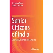 Senior Citizens of India: Emerging Challenges and Concerns