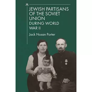 Jewish Partisans of the Soviet Union During WWII