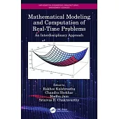 Mathematical Modeling and Computation of Real-Time Problems: An Interdisciplinary Approach