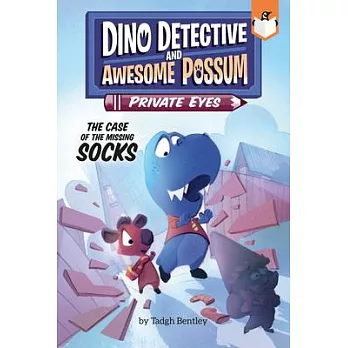 Dino Detective and Awesome Possum, private eyes, 2 : The case of the missing socks
