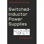 Switched-Inductor Power Supplies: With insight & intuition...