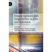 Female Agencies and Subjectivities in Film and Television
