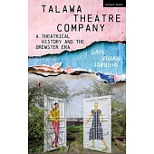 Talawa Theatre Company: A Theatrical History and the Brewster Era