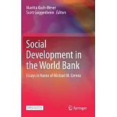Social Development in the World Bank: Essays in Honor of Michael M. Cernea