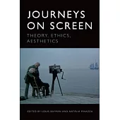 Journeys on Screen: Theory, Ethics, Aesthetics
