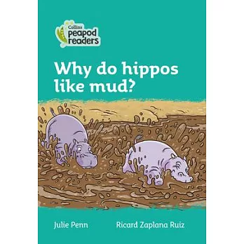 Why Do Hippos Like Mud?: Level 3