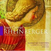 Josef Gabriel Rheinberger: Motets, Masses and Hymns