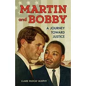 Martin and Bobby: A Journey Toward Justice
