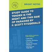 Study Guide to Tender Is the Night and This Side of Paradise by F. Scott Fitzgerald