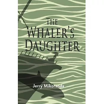 The Whaler’’s Daughter