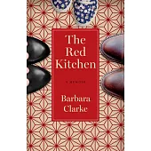 The Red Kitchen: A Memoir