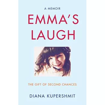 Emma’’s Laugh: The Gift of Second Chances