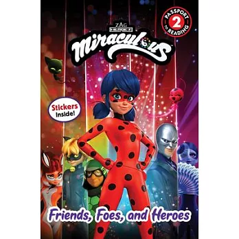 Miraculous: Friends, Foes, and Heroes