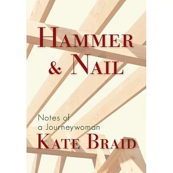Hammer & Nail: Notes from a Journeywoman
