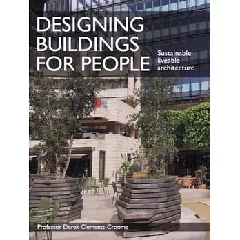 Designing Buildings for People: Sustainable Liveable Architecture