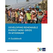 Developing Renewable Energy Mini-Grids in Myanmar: A Guidebook