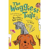 The Waggiest Tails: Poems Written by Dogs