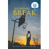 Secondary Break: An NBA Dad’’s Story