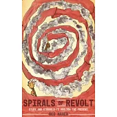 Spirals of Revolt: Study and Struggle to Abolish the Present