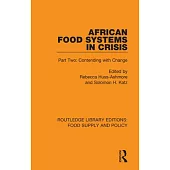 African Food Systems in Crisis: Part Two: Contending with Change