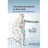 Translating Biomaterials for Bone Graft: Bench-Top to Clinical Applications