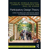 Participatory Design Theory: Using Technology and Social Media to Foster Civic Engagement