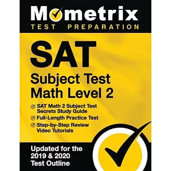 SAT Subject Test Math Level 2 - SAT Math 2 Subject Test Secrets Study Guide, Full-Length Practice Test, Step-By-Step Review Video Tutorials: [updated